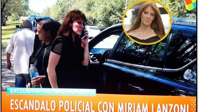 Mirian Lanzoni en un confuso episodio con la policía : quedó detenida