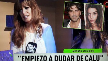Adriana Salgueiro se metió en el caso Calu - Darthés y duda de la actriz: ''Me parece un disparate escribir un libro, ahí ya empiezo a dudar''