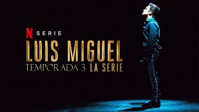 Netflix: ¿Qué esperar de la tercera temporada de Luis Miguel?