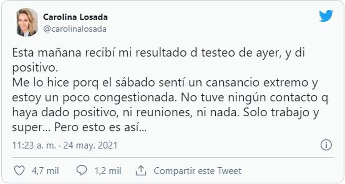 A través de este tuit Carolina Losada confirmó que se contagió Covid 