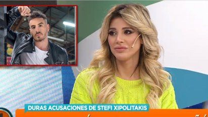 Stefy Xipolitakis y una dura denuncia sobre Fede Bal: ''Él fue violento, viví sacudones y zamarreos'' 
