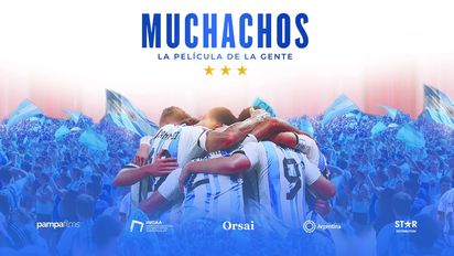 ¿Cuándo se estrena la película 'Muchachos' sobre la Selección Argentina en streaming?